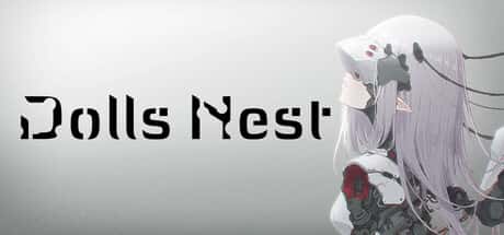 STEAM学习 玩偶之巢 Dolls Nest v1.11 中文版 11G插画